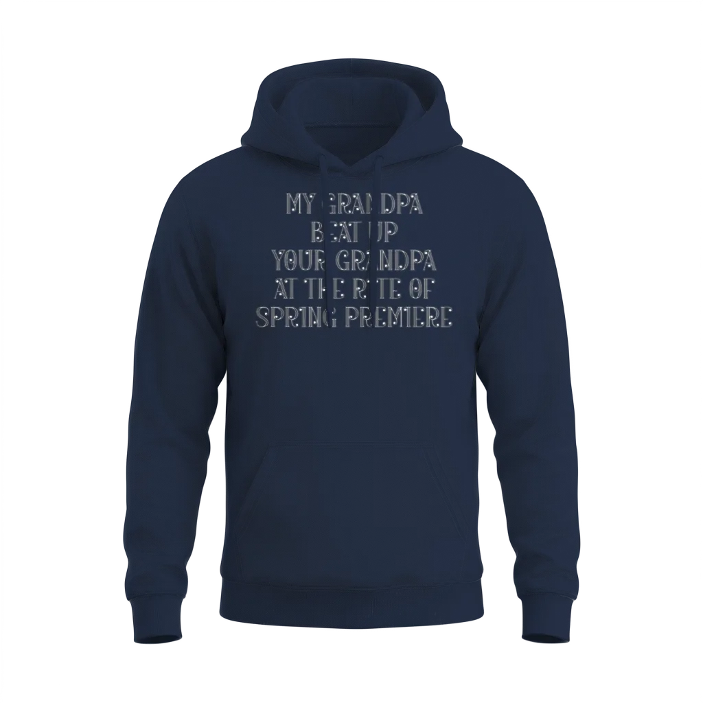 My Grandpa Beat Up Your Grandpa at The Rite of Spr Unisex Hoodie - Navy